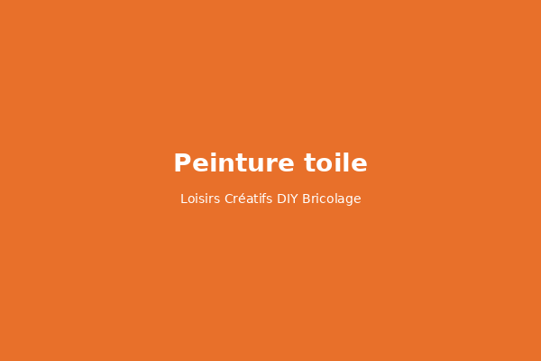 Peinture sur toile pour débutants : par où commencer